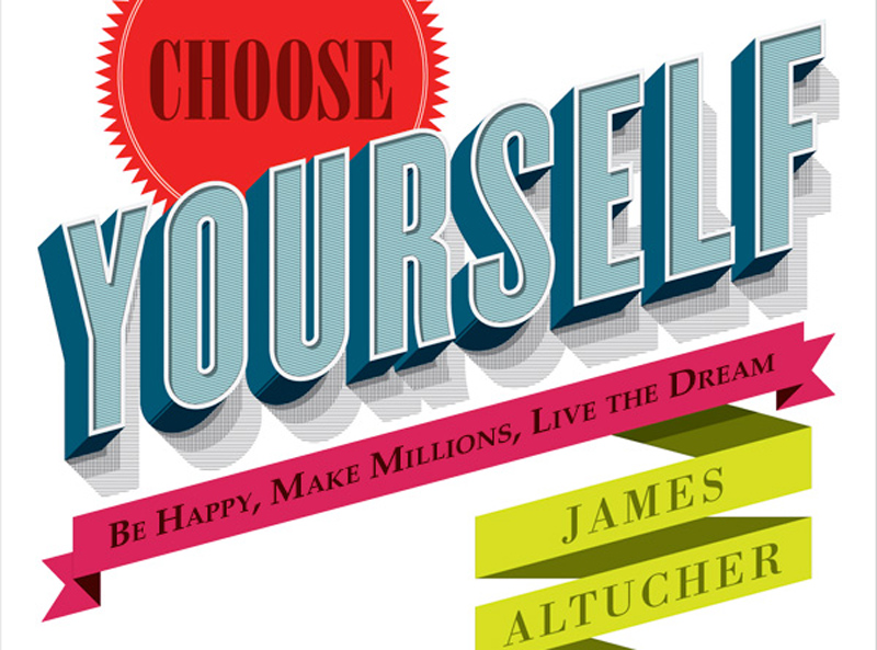 You are currently viewing Choose Yourself – James Altucher – Why this is relevant in India?